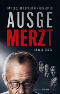 Gerald Grosz   Ausgemerzt   Das Ende der Scheinkonservativen jpg