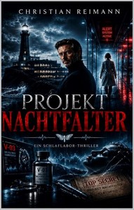Christian Reimann   Projekt Nachtfalter   Ein Schlaflabor Thriller jpg