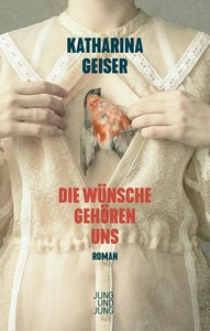 Katharina Geiser   Die Wünsche gehören uns jpg