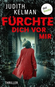 Judith Kelman   Fürchte dich vor mir jpg