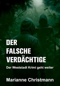 Marianne Christmann   Der falsche Verdächtige   Der Weinheim Krimi geht weiter jpg