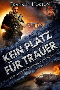 Franklin Horton   Kein Platz für Trauer   The Borrowed World 4 jpg