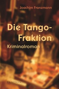Joachim Franzmann   Die Tango Fraktion jpg