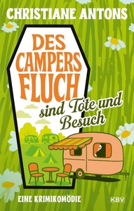 Christiane Antons   Des Campers Fluch sind Tote und Besuch jpg