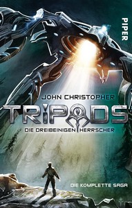 John Christopher   Tripods   Die dreibeinigen Herrscher   Die komplette Saga jpg