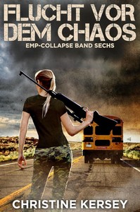 Christine Kersey   Flucht vor dem Chaos   EMP Collapse Band 6 jpg