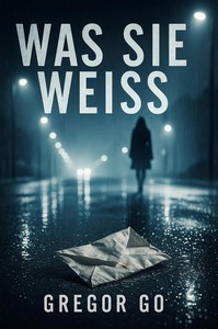 Gregor G    Was sie weiß jpg