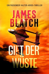 James Blatch   Gift der Wüste   Kalter Krieg 3 jpg