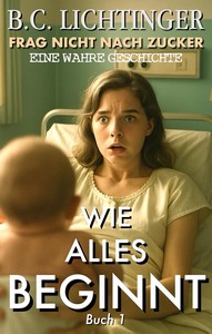 Bernhard Christoph Lichtinger   Frag nicht nach Zucker 1 jpg
