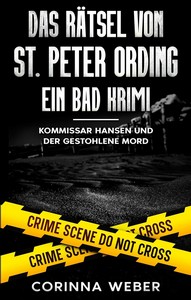 Corinna Weber   Das Rätsel von St  Peter Ording   Kommissar Hansen und der gestohlene Mord jpg