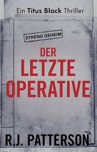 R J  Patterson   Der letzte Operative   Titus Black 14 jpg