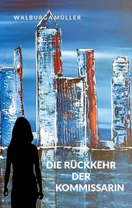 Walburga Müller   Die Rückkehr der Kommissarin jpg