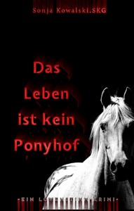 Sonja Kowalski   Das Leben ist kein Ponyhof   Löwenstimm 1 jpg