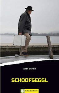 Axel Ulrich   Schoofseggl   Schwabenkrimi jpg