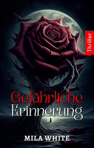 Mila White   Gefährliche Erinnerungen   Dunkle Enthüllungen 6 jpg
