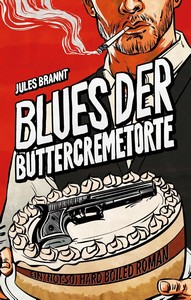 Jules Brannt   Blues der Buttercremetorte jpg