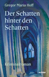 Gregor Maria Hoff   Der Schatten hinter den Schatten jpg