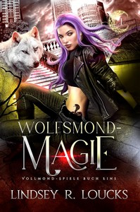 Lindsey R  Loucks   Wolfsmond Magie   Vollmond Spiele 1 jpg
