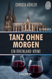 Christa Köhler   Tanz ohne Morgen   Rheinland Krimi 5 jpg
