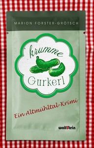 Marion Forster Grötsch   Krumme Gurkerl   Ein Altmühltal Krimi jpg