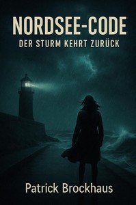 Patrick Brockhaus   Nordsee Code   Der Sturm kehrt zurück jpg