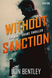 Don Bentley   Without Sanction   Ein MATT DRAKE Thriller jpg