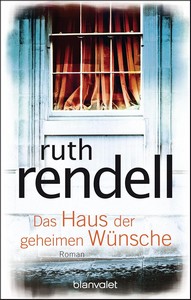 Ruth Rendell   Das Haus der geheimen Wünsche jpg