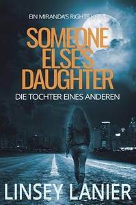 Linsey Lanier   Someone Else s Daughter   Die Tochter eines Anderen   Miranda s Rights 1 jpg