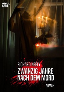 Richard Neely   Zwanzig Jahre nach dem Mord jpg