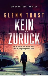 Glenn Trust   John Sole 1   Kein Zurück jpg