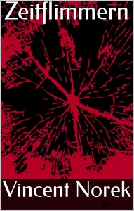 Vincent Norek   Zeitflimmern jpg