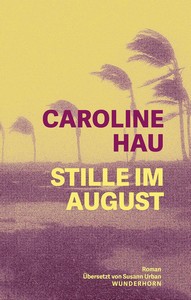 Caroline Hau   Blutzeilen   Stille im August jpg