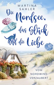 Martina Sahler   Die Nordsee  das Glück und die Liebe 3   Vom Nordwind verzaubert jpg