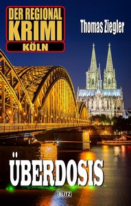 Thomas Ziegler   Überdosis   Der Regional Krimi 01 jpg