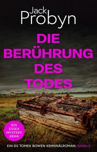 Jack Probyn   Die Berührung des Todes   DS Tomek Bowen 3 jpg