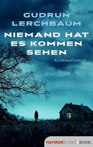 Gudrun Lerchbaum   Niemand hat es kommen sehen jpg