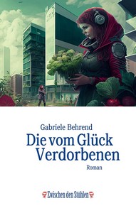 Gabriele Behrend   Die vom Glück Verdorbenen jpg