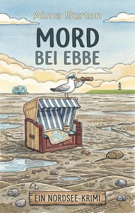 Alma Burton   Mord bei Ebbe   Frauke und die Deichhusen Morde 2 jpg