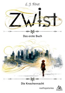 Leander Feret   Zwist   Die Knochennacht   Das erste Buch jpg