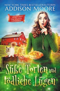 Addison Moore   Süße Törtchen   Tödliche Lügen   Mord und das Bäckergeheimnis 1 jpg