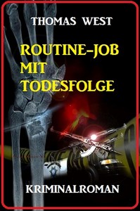 Thomas West   Routine Job mit Todesfolge jpg