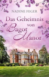 Nadine Feger   Das Geheimnis von Bagot Manor jpg