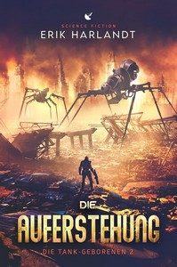 Erik Harlandt   Die Auferstehung   Die Tank Geborenen 2 jpg