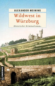 Alexander Meining   Wildwest in Würzburg   Assessor Georg Hiebler 4 jpg