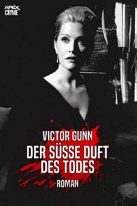 Victor Gunn   Der süsse Duft des Todes jpg