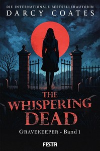 Darcy Coates   The Whispering Dead   Gravekeeper   Band 1 jpg