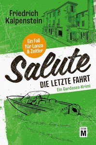 Friedrich Kalpenstein   Salute   Die letzte Fahrt   Ein Fall für Lanza   Zeitler 2 jpg