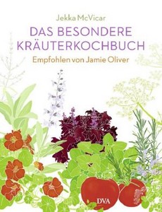 Jekka McVicar   Das besondere Kräuterkochbuch   Empfohlen von Jamie Oliver jpg