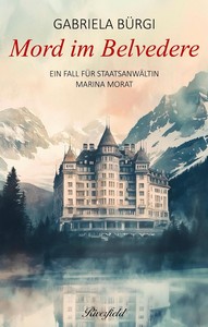Gabriela Bürgi   Mord im Belvedere   Ein Fall für Staatsanwältin Marina Morat jpg