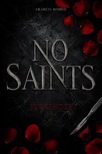 Francis Romeo   No Saints 1   Surrender jpg